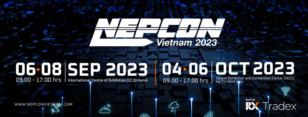 NEPCON 2023 - Thi công gian hàng triển lãm NEPCON