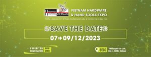 Triển lãm Vietnam Hardware & Hand Tools Expo 2023